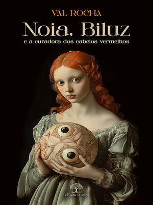 cover image of Noia, Biluz e a curadora dos cabelos vermelhos